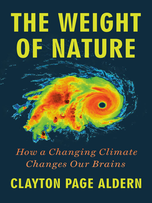 Title details for The Weight of Nature by Clayton Page Aldern - Available